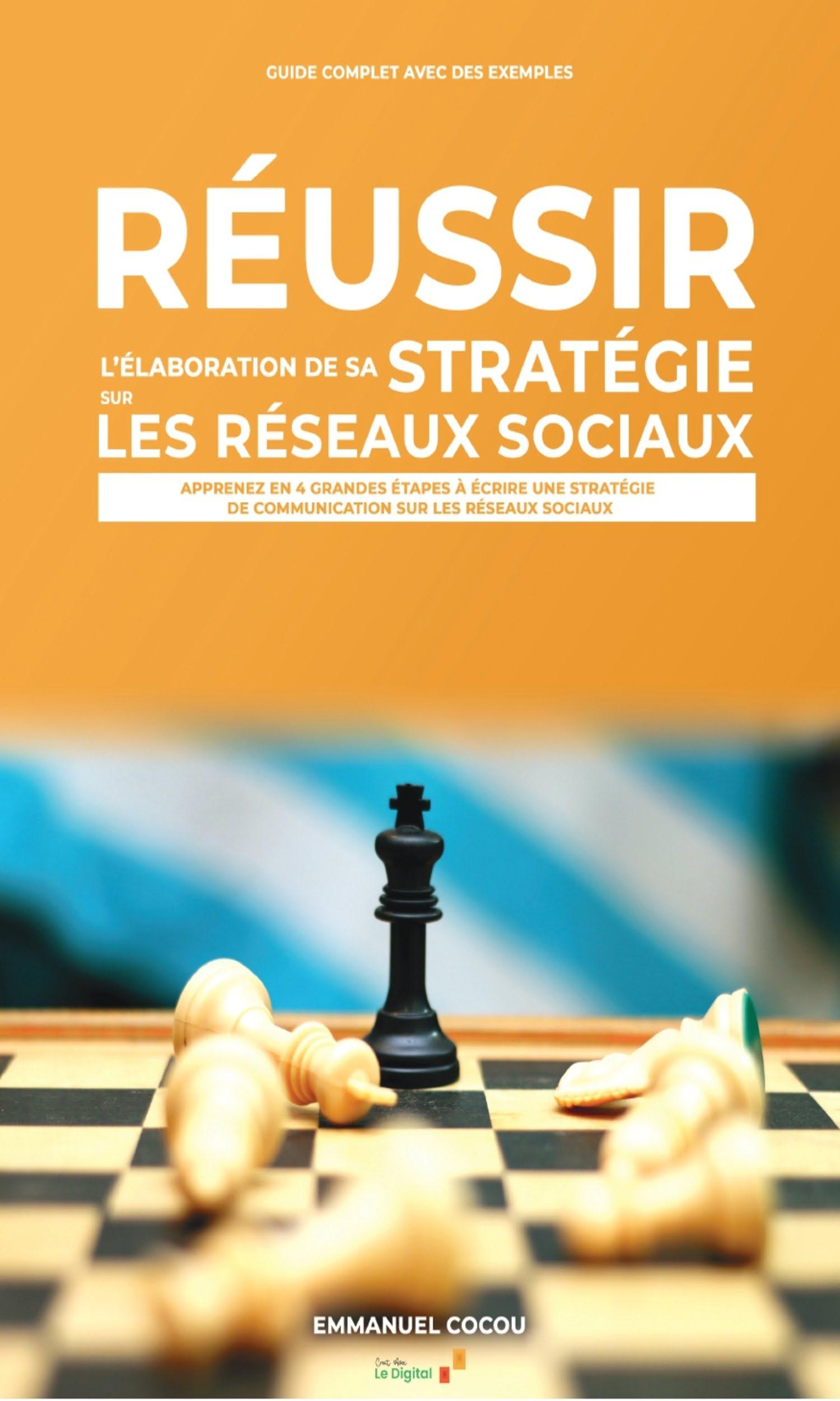 Couverture de Réussir l'élaboration de sa stratégie de communication sur les réseaux sociaux