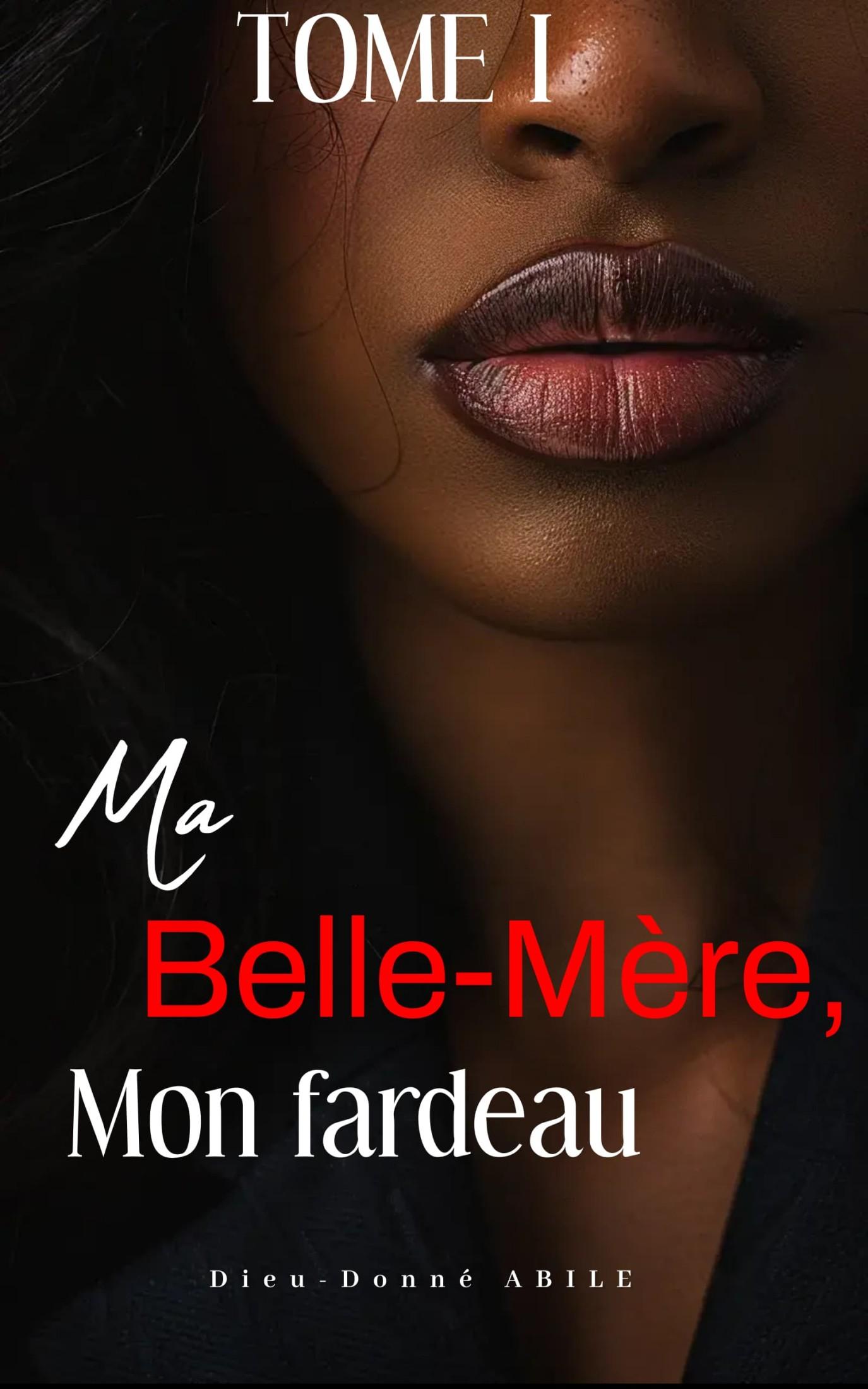 Couverture de Ma belle-mère, mon fardeau