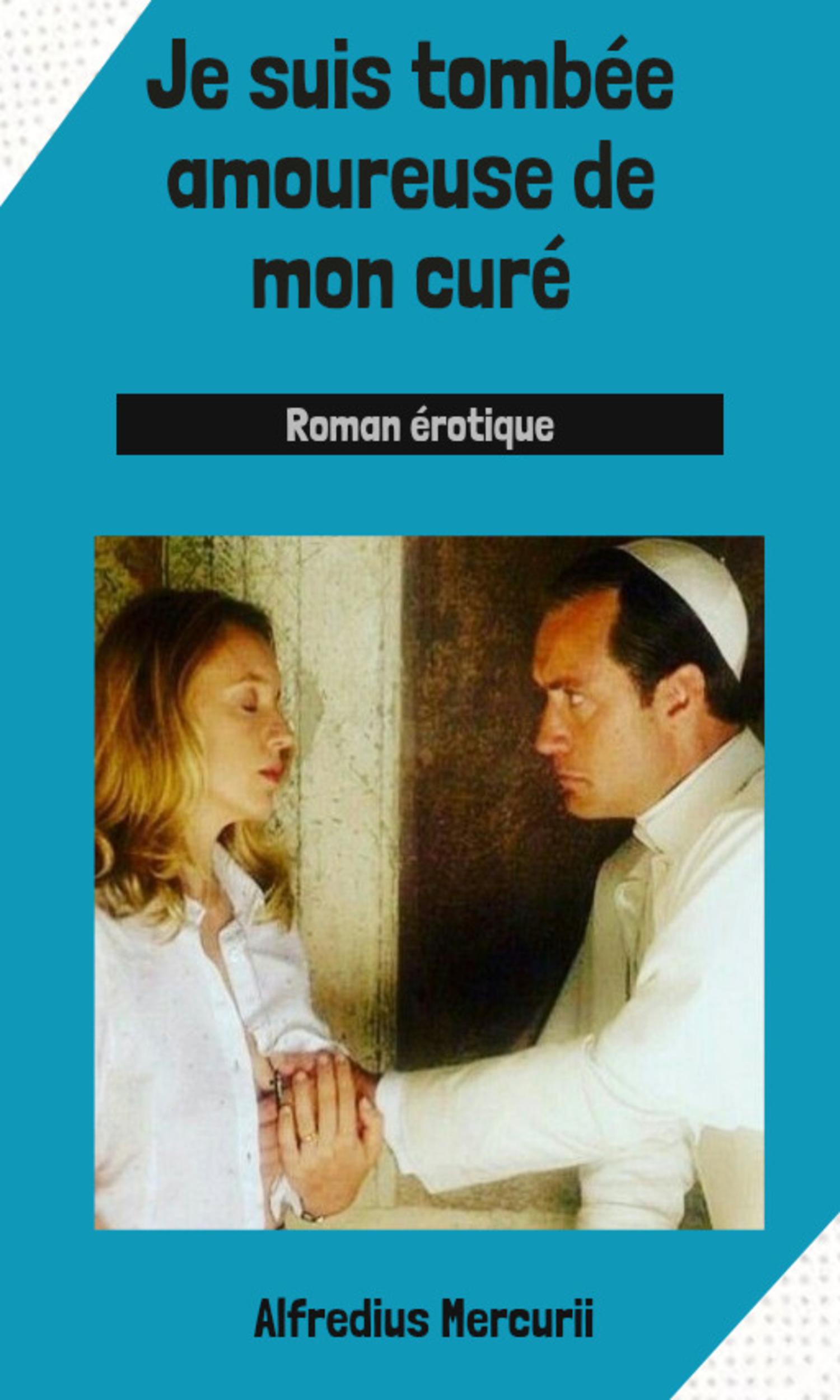Couverture de Je suis tombée amoureuse de mon curé
