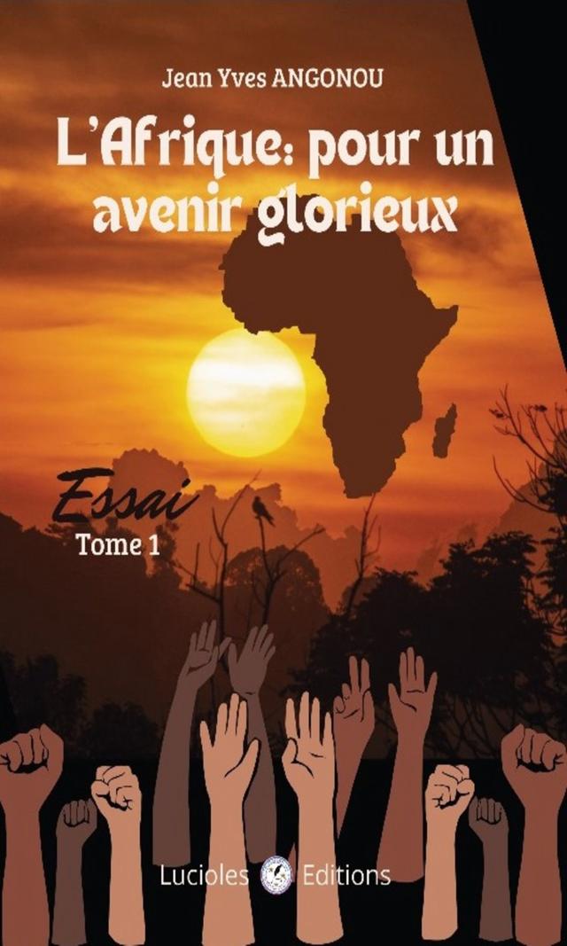 Couverture de L'Afrique : Pour un avenir glorieux