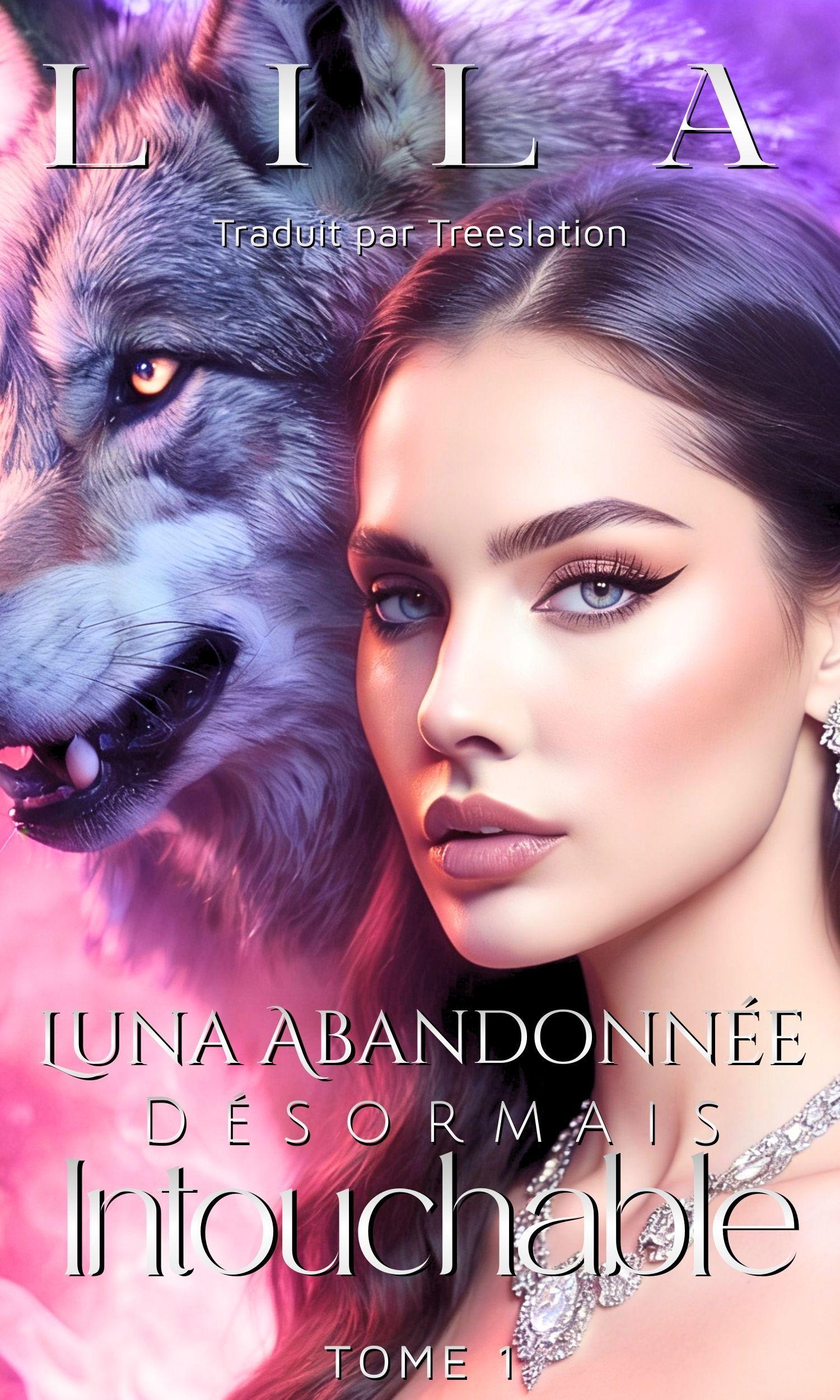 Couverture de Luna Abandonnée : Désormais Intouchable -Tome 1