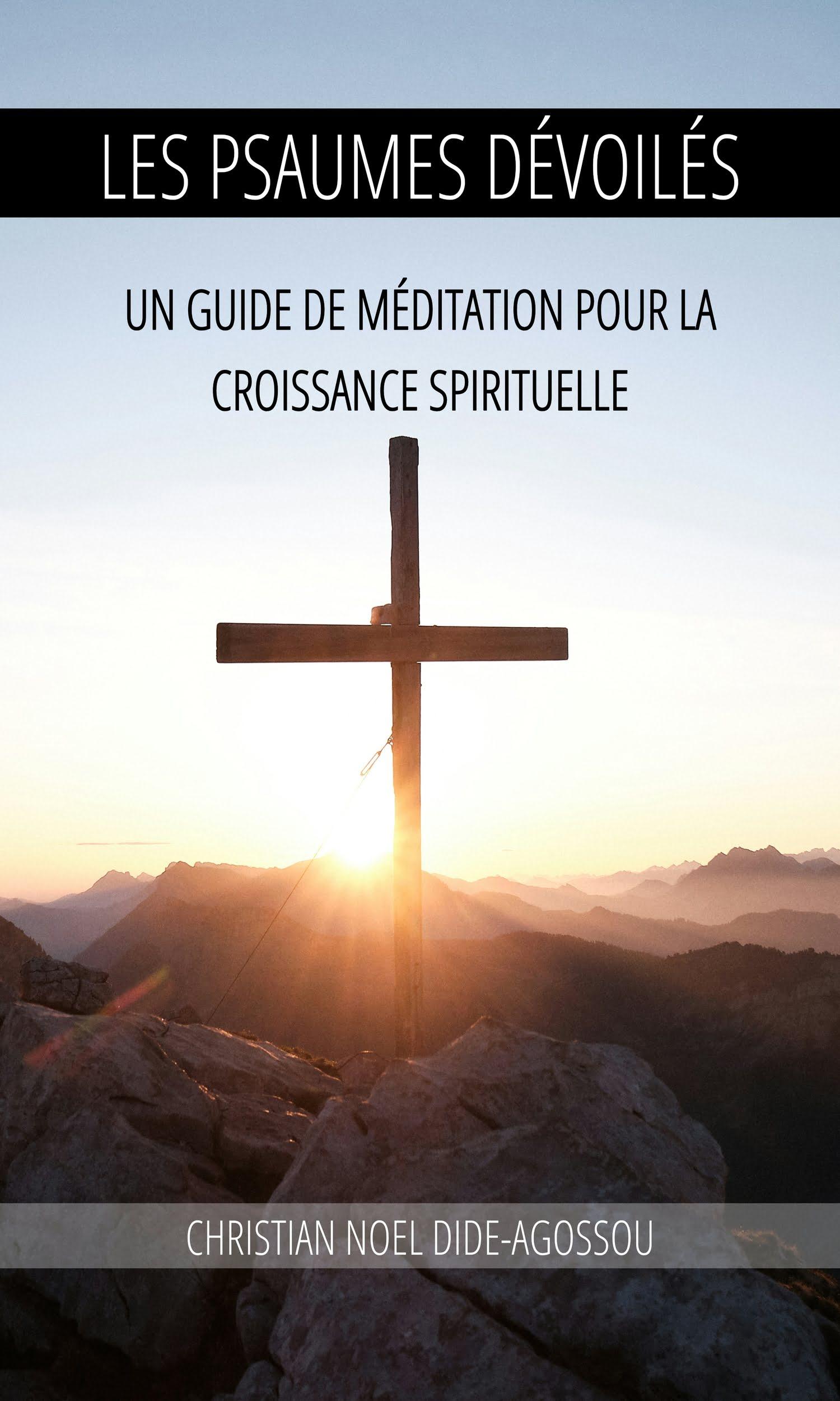 Couverture de Les Psaumes Dévoilés : Un Guide de Méditation pour la Croissance Spirituelle