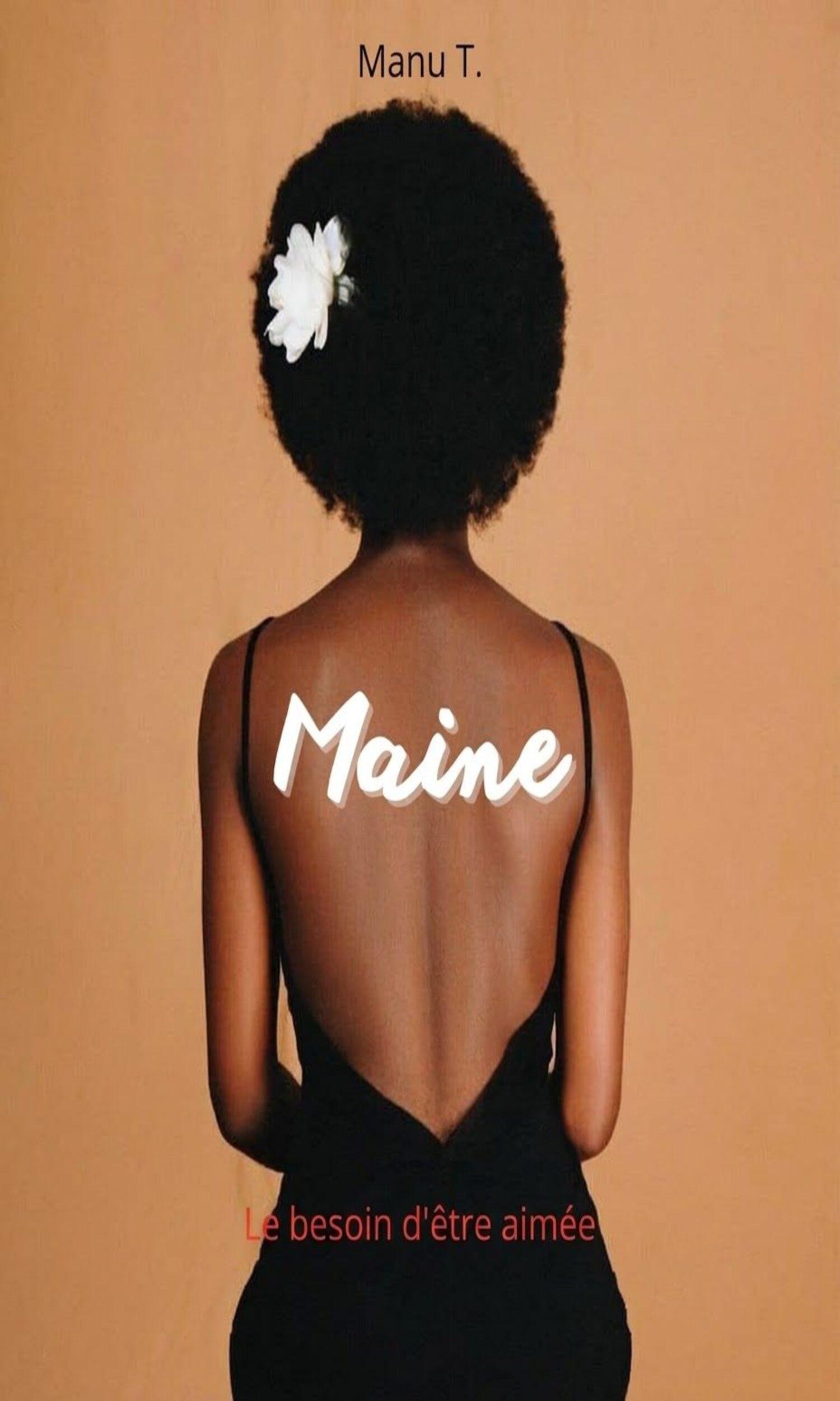 Couverture de Maine: Le besoin d'être aimé (tome II)