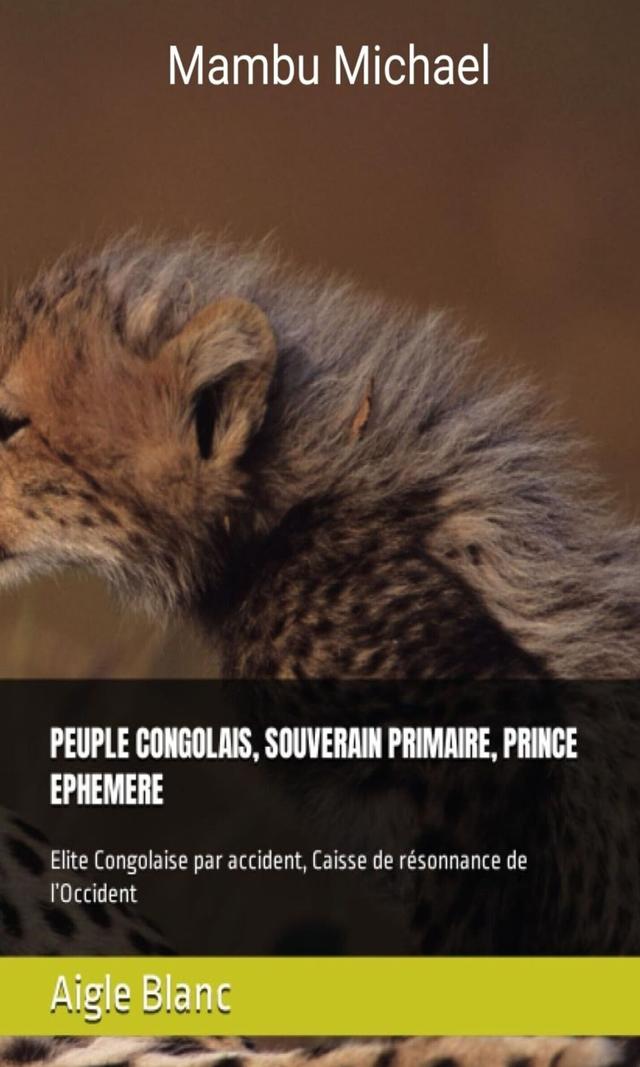 Couverture de Peuple Congolais, Souverain primaire, Prince éphémère