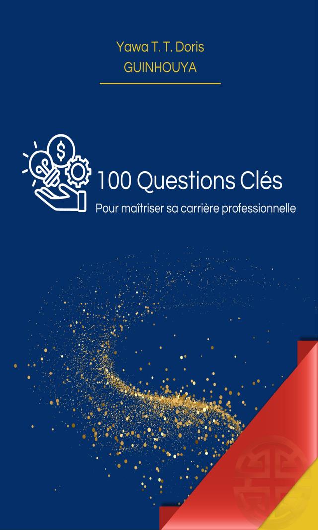 Couverture de 100 Questions Clés pour maîtriser sa carrière professionnelle