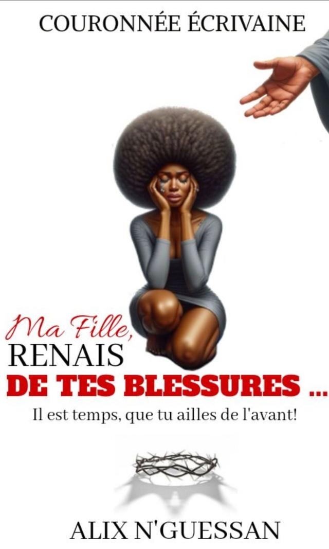 Couverture de Ma fille, renais de tes blessures