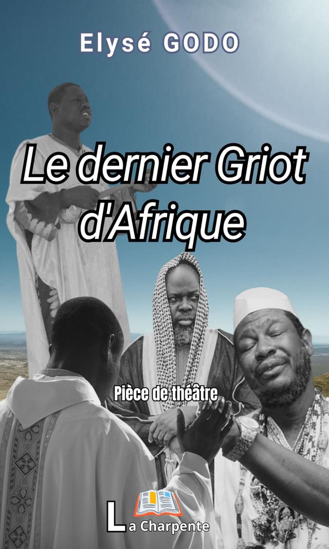Couverture de Le dernier Griot d'Afrique