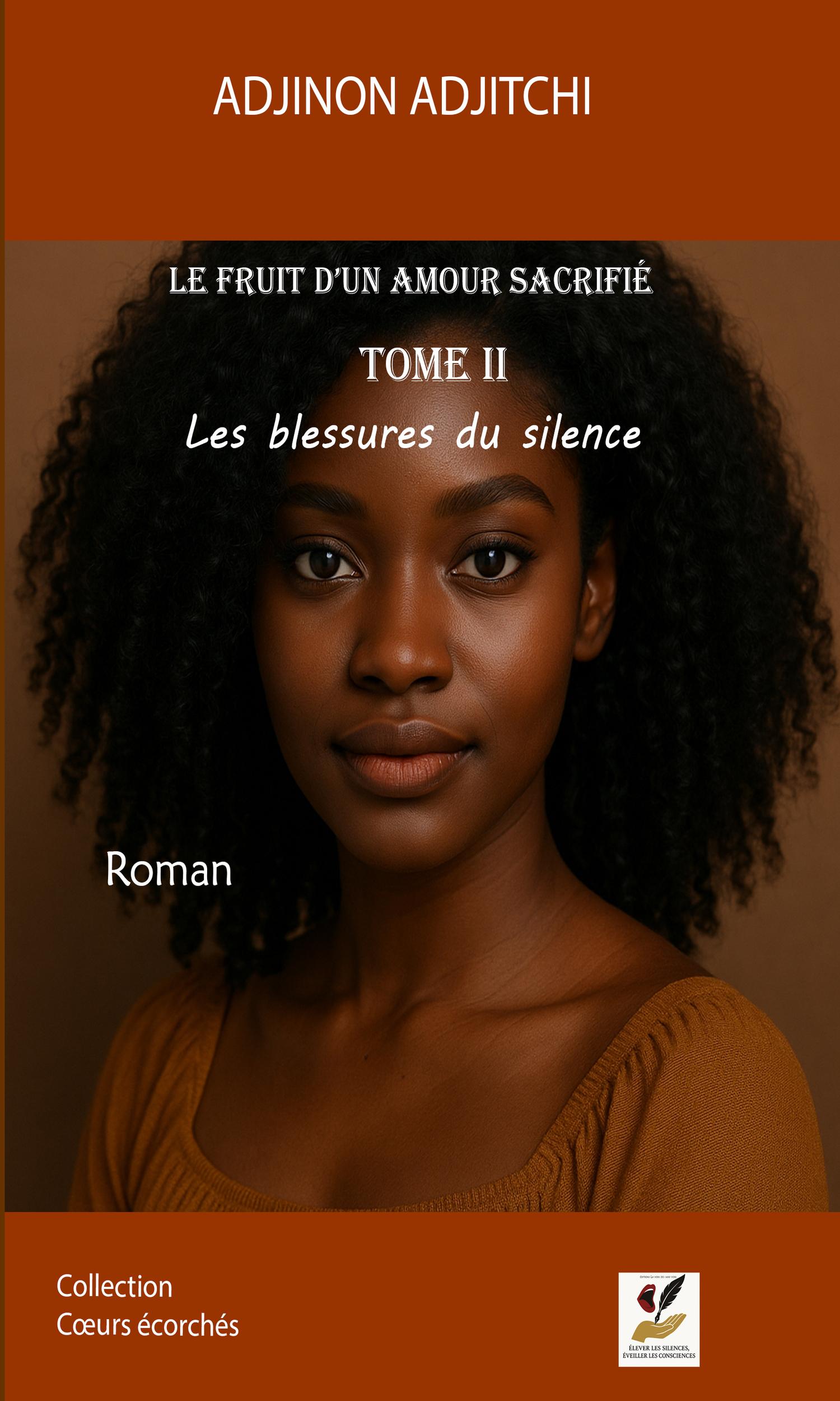 Couverture de Le fruit d'un amour sacrifié. Tome II: Les blessures du silence