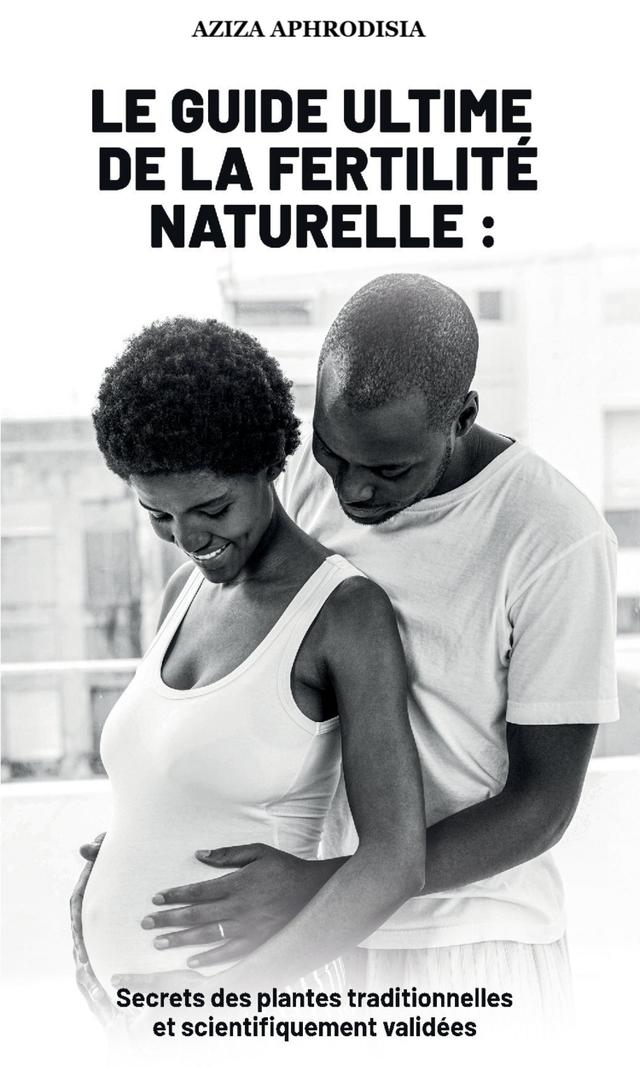 Couverture de Le guide ultime de la fertilité naturelle