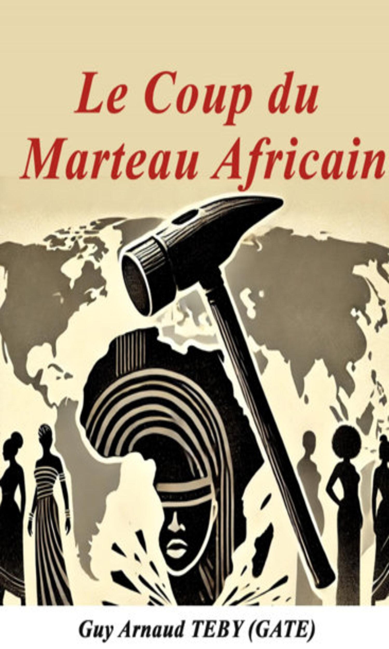 Couverture de Le Coup du Marteau Africain