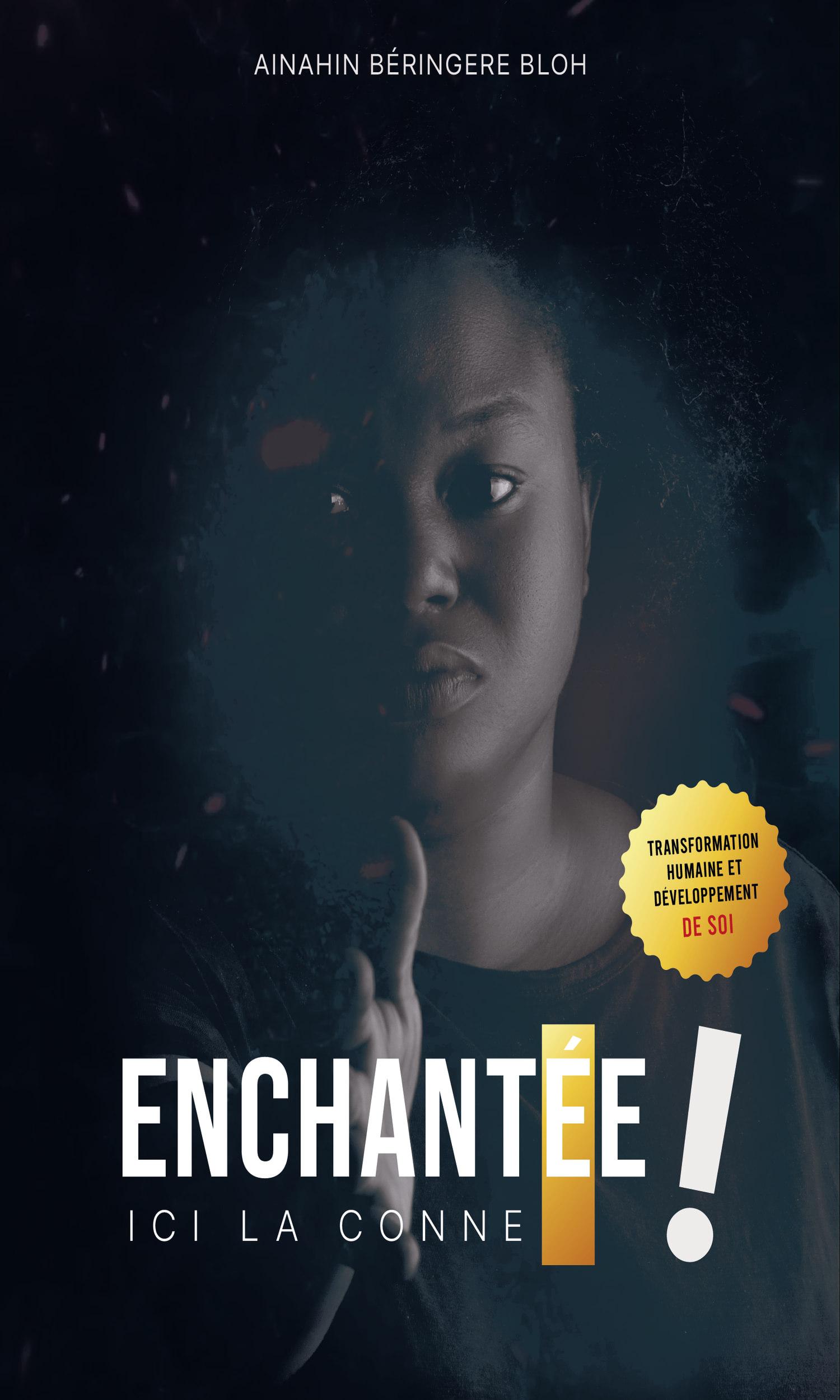 Couverture de Enchantée, ici la Conne !