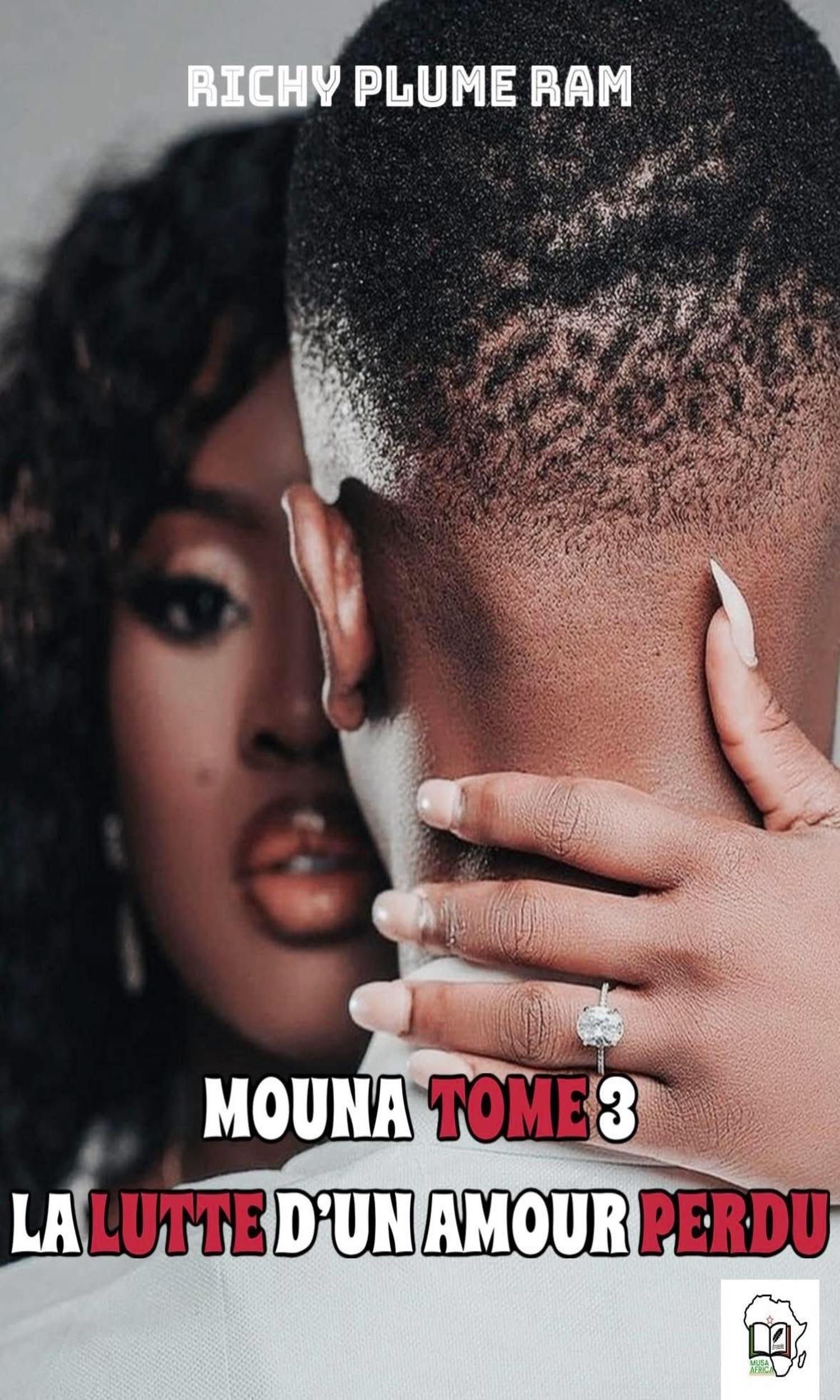 Couverture de MOUNA Tome 3 - La Lutte d'un amour perdu