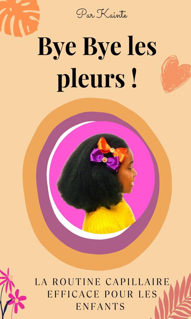 Couverture de Bye-Bye les Pleurs : la routine capillaire efficace pour les enfants 