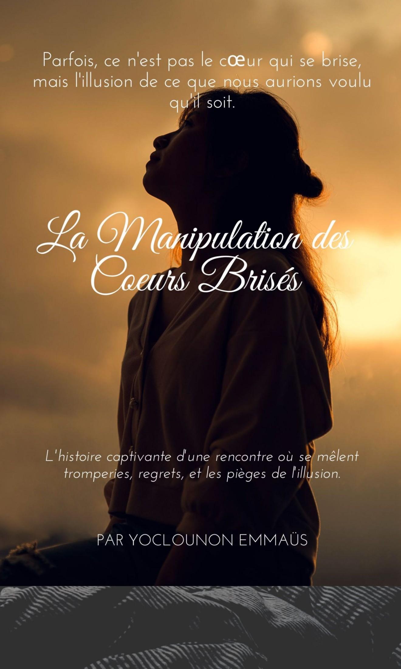Couverture de La manipulation des cœurs brisés