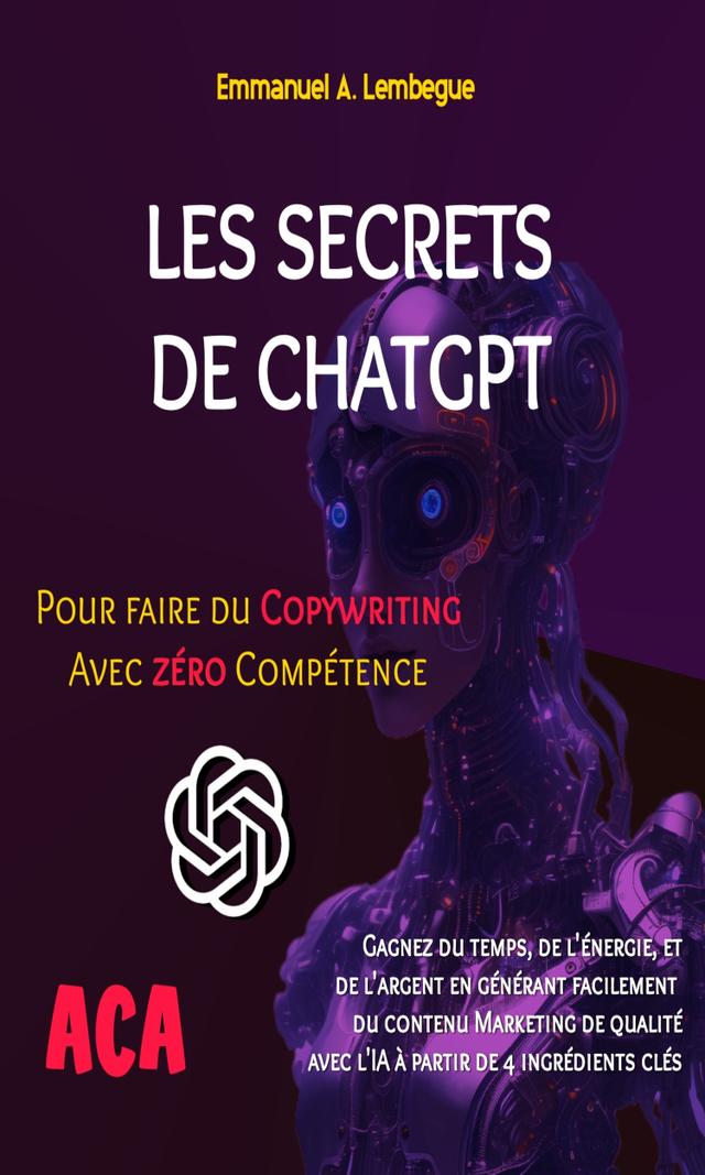 Couverture de Les secrets de ChatGPT pour faire du Copywriting avec zéro compétence
