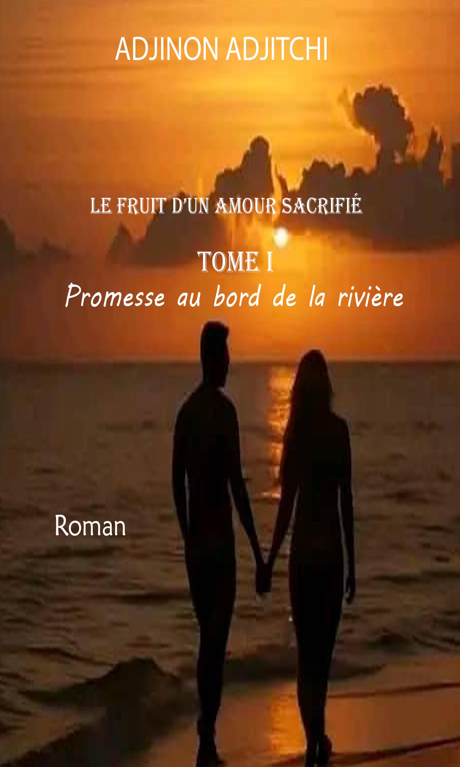 Couverture de Le fruit d'un amour sacrifié Tome 1: Promesse au bord de la rivière