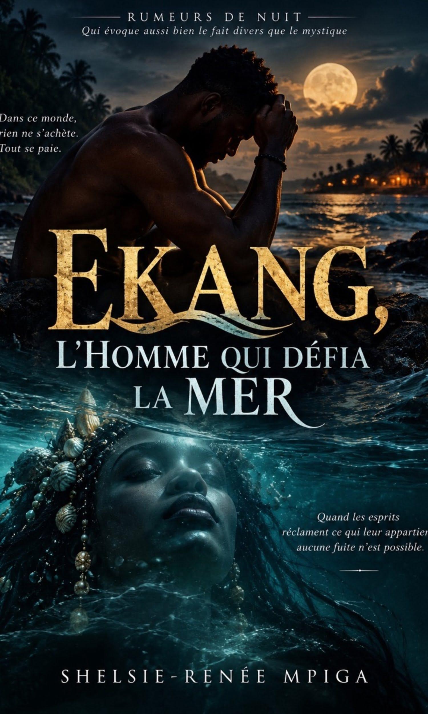 Couverture de Ekang, l’Homme qui défia la mer
