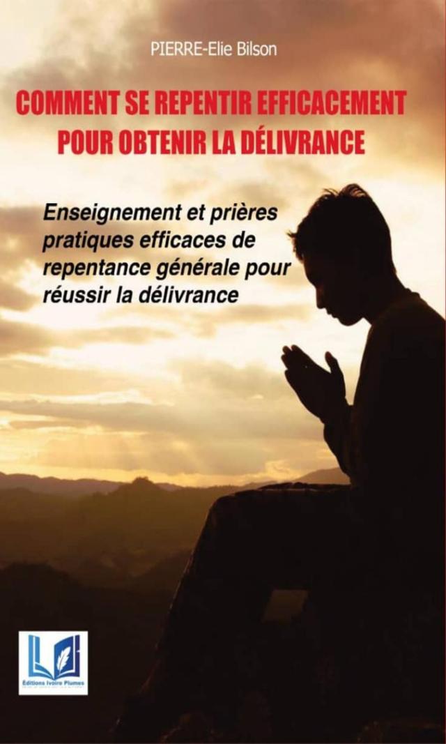 Couverture de Comment se repentir efficacement pour obtenir la délivrance 