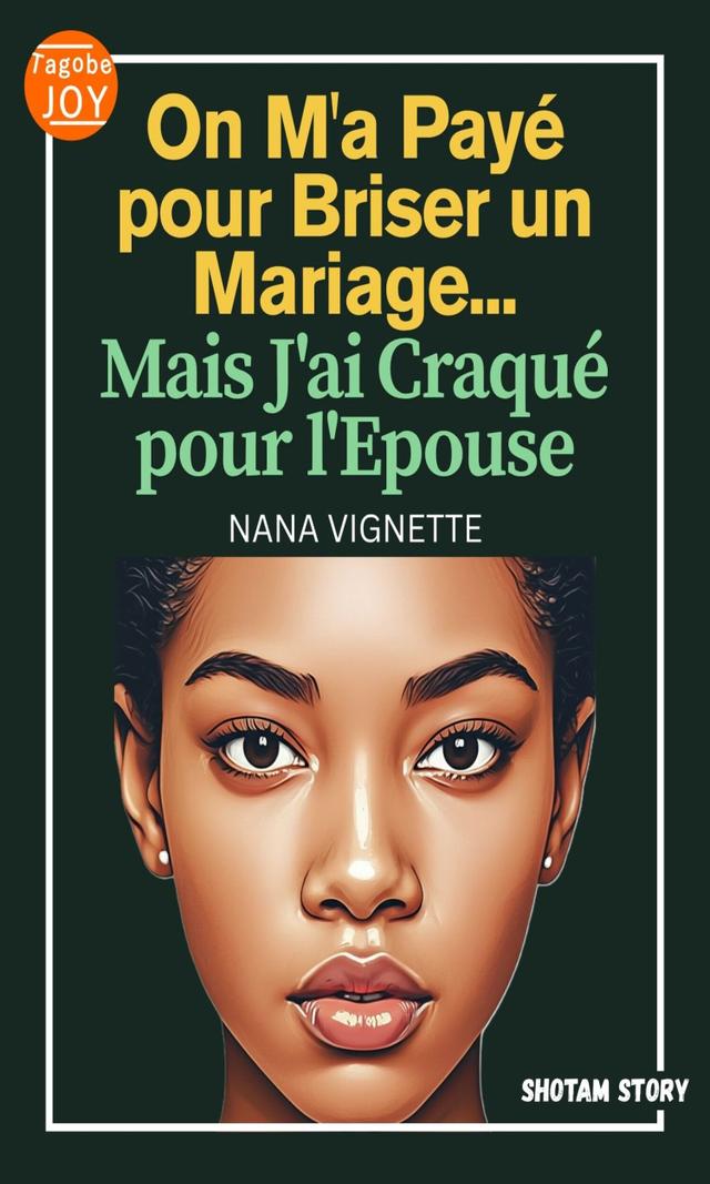 Couverture de On M'a Payé pour Briser un Mariage... Mais J'ai craqué pour l'Épouse.