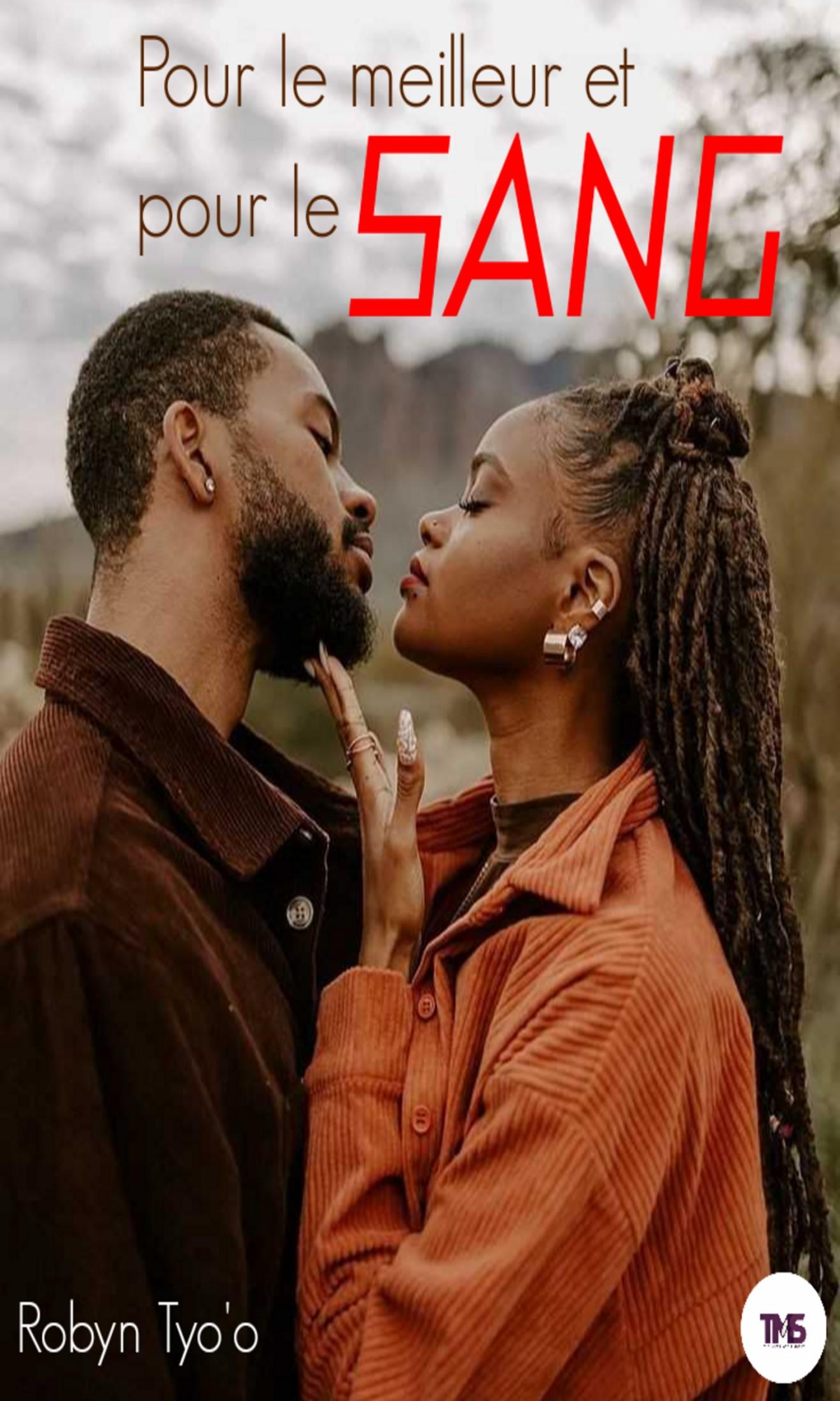 Couverture de Pour le meilleur et pour le sang
