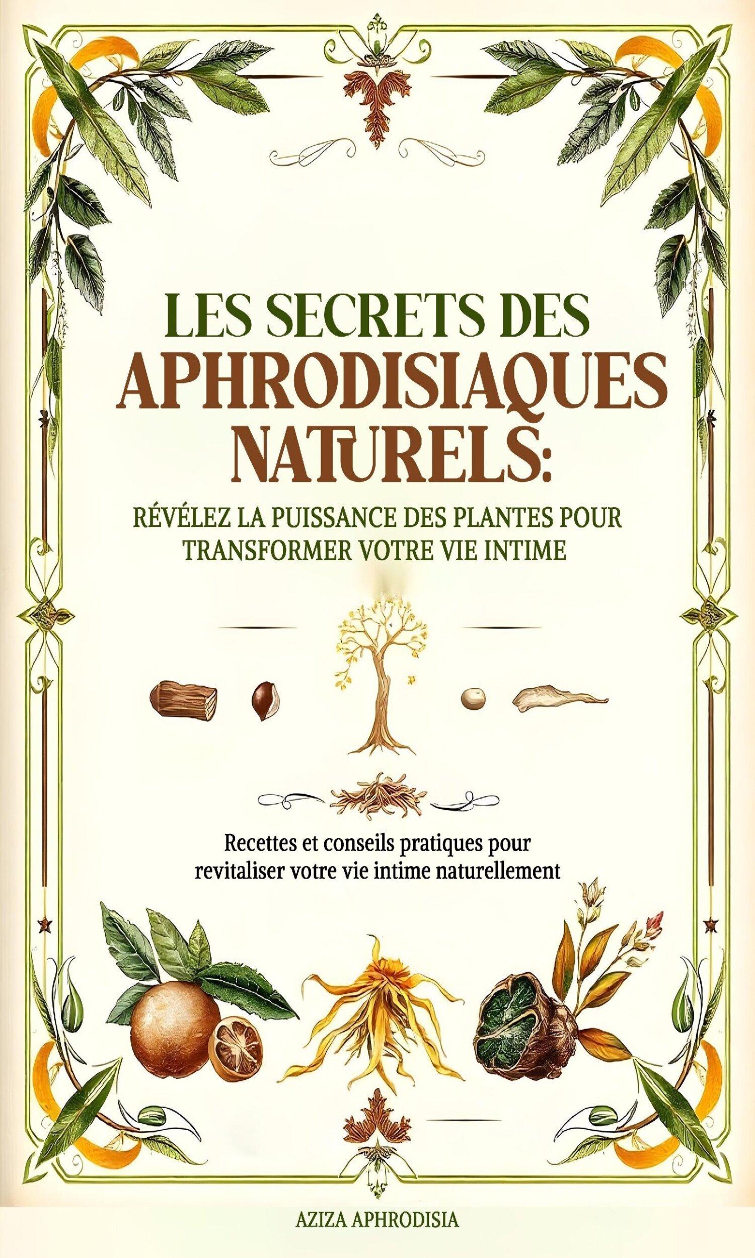 Couverture de Les secrets des aphrodisiaques naturels