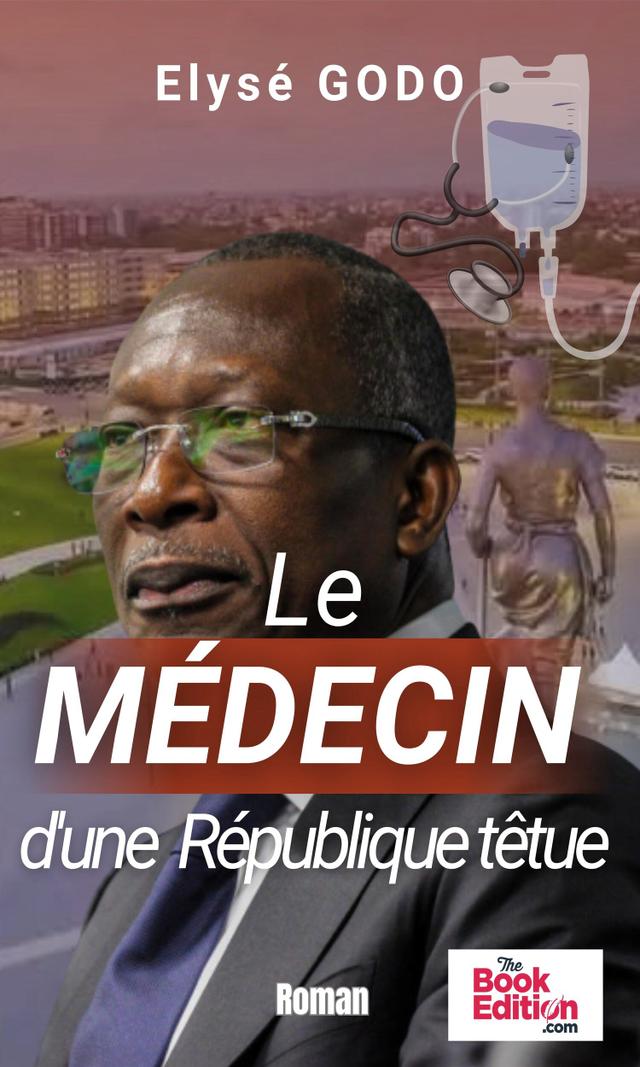 Couverture de Le médecin d'une République têtue