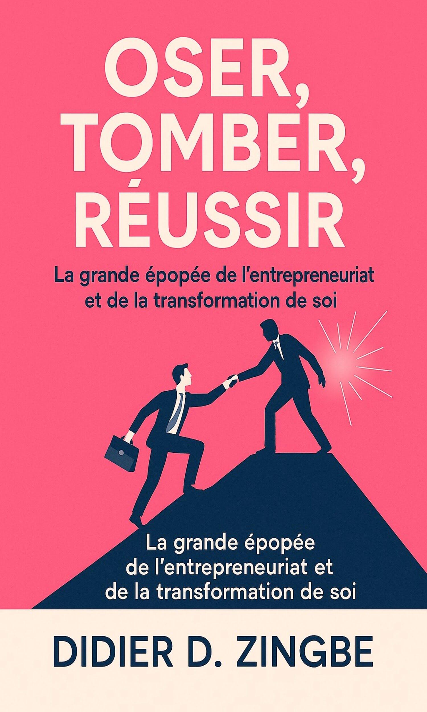 Couverture de Oser, Tomber, Réussir 