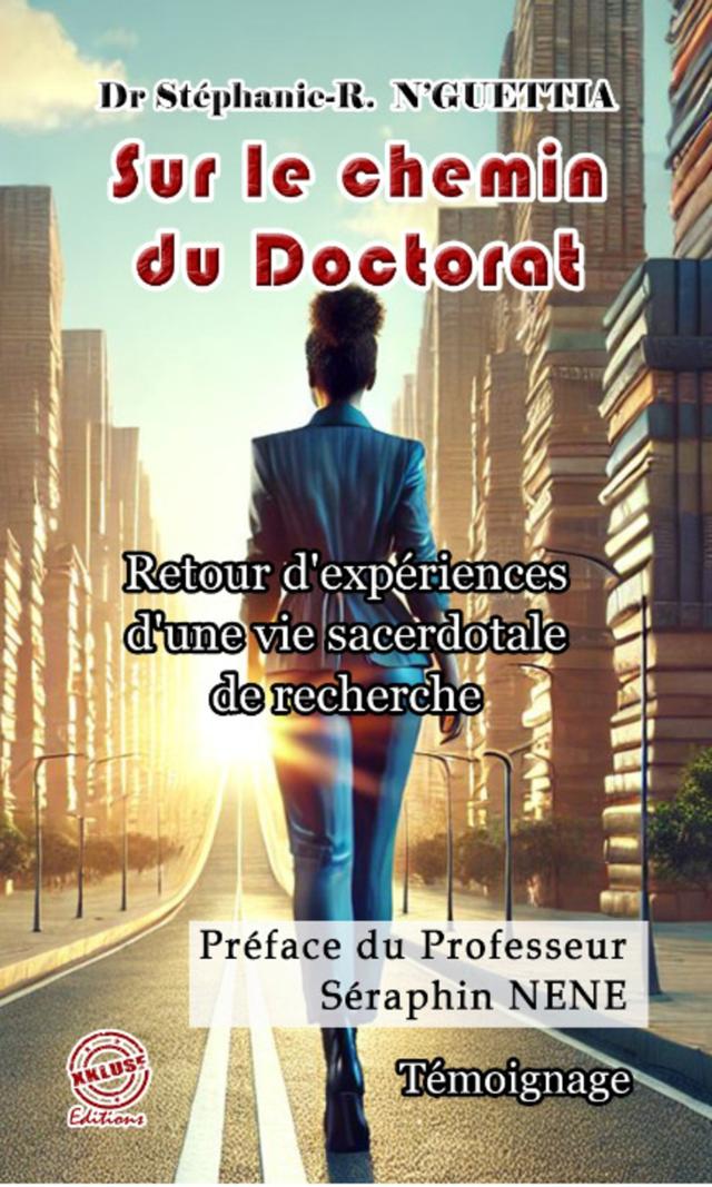 Couverture de Sur le chemin du Doctorat, retour d'expériences d'une vie sacerdotale de recherche